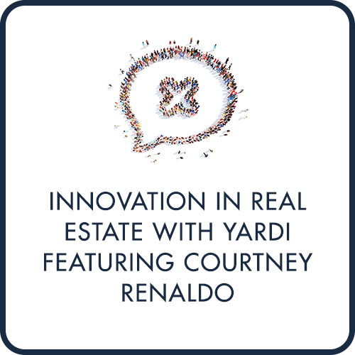 People standing in the shape of a speech bubble from a bird's eye view, above navy blue text that says Innovation in Real Estate with Yardi Featuring Courtney Renaldo